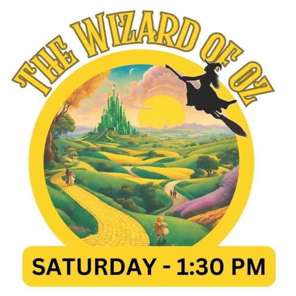 Wizard of Oz (Musical) - Saturday, March 22, 1:30 pm